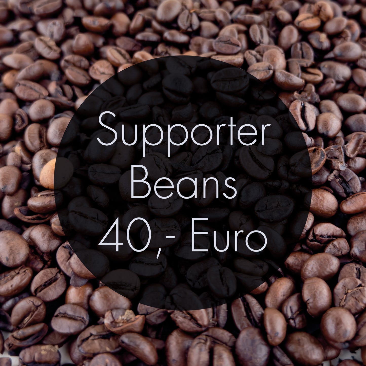 Supporter Beans 40,- Euro
